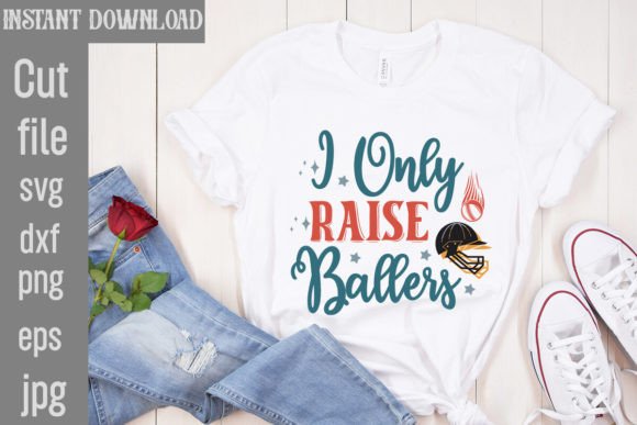 I Only Raise Ballers SVG Cut File: Creative Uses Unpacked